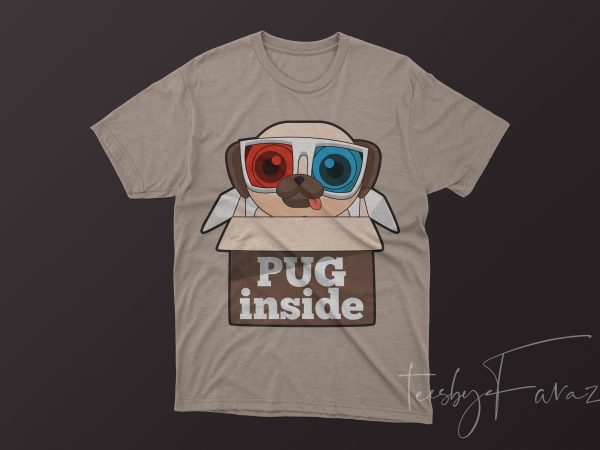 Pug inside (dog) t shirt design for download