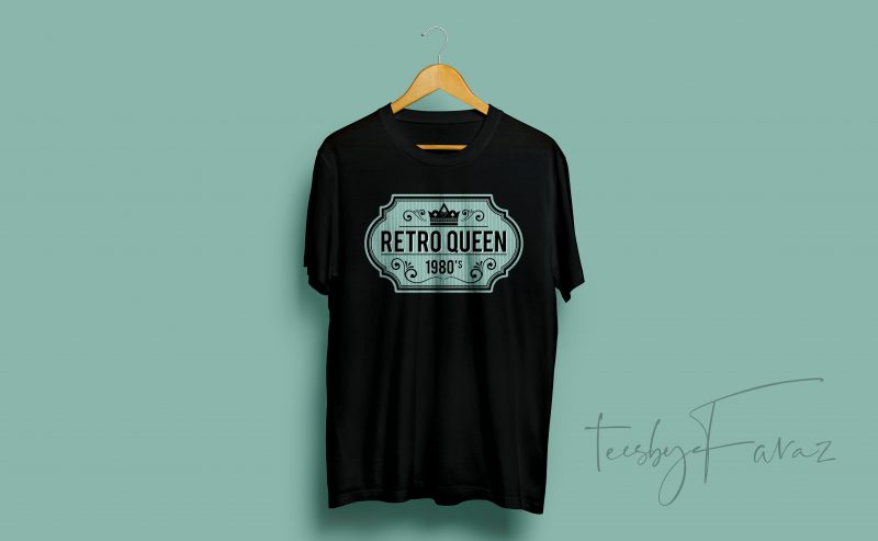Retro Queen Tshirt graphic t-shirt design
