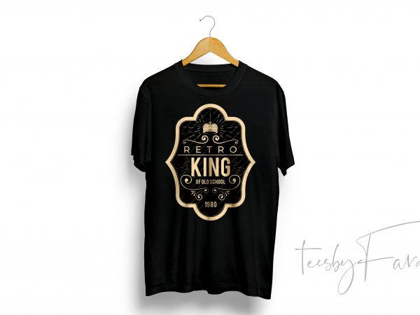Retro king t-shirt design for personal use