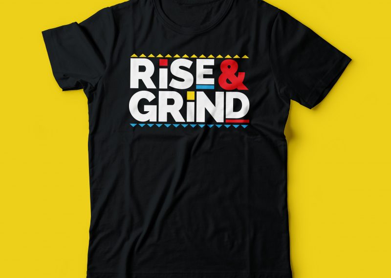 Rise And grind t shirt design | rise & grind | Hustle