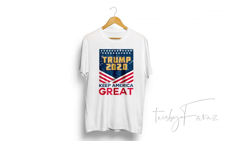 Trump 2020 Keep America Great Brand New Design personal use buy t shirt design artwork