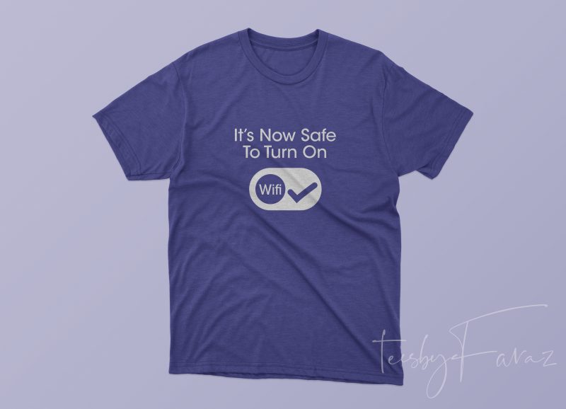 Turn On Wifi (Safer Internet Day) Unisex T Shirt Design