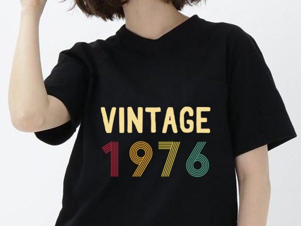 Birthday svg, vintage 1976, birthday svg, party, birthday design, dxf cutting file, silhouette cameo, mom, dad ready made tshirt design