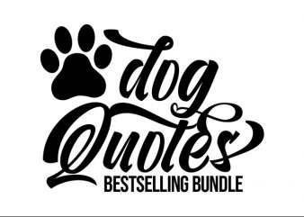 25 Best Selling Dog Quotes t shirt design for download