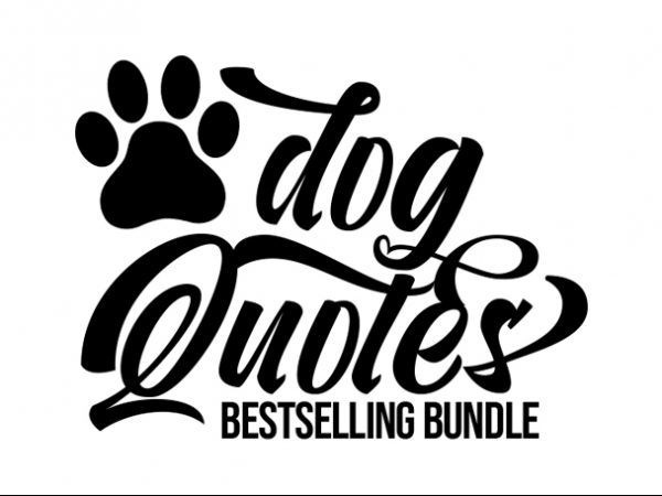 25 best selling dog quotes t shirt design for download