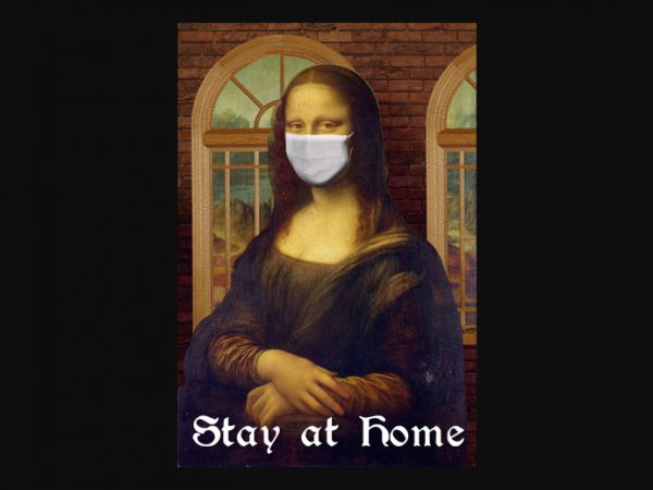 Stay at home monalisa, stop coronavirus spread buy t shirt design