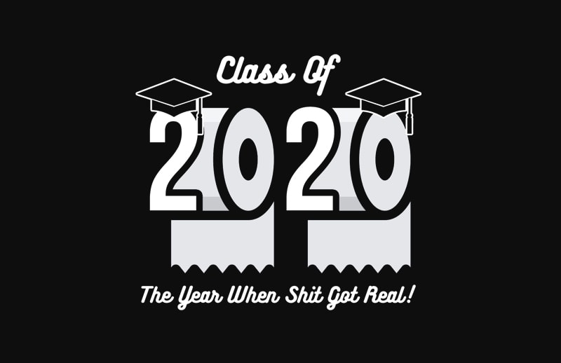 senior 2020 shit gettin real funny apocalypse toilet paper png, senior class of 2020 shit just got real png, senior class of 2020 shit just