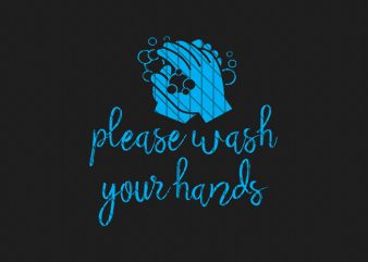 please wash your hands, corona virus awareness tshirt design