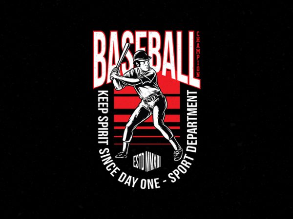 Baseball keep spirit since day one vector tshirt design and poster
