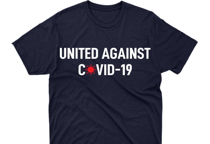 United against covid-19  t shirt design for sale