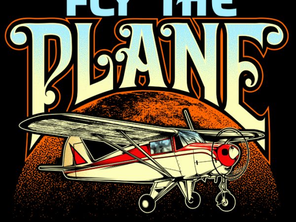 Fly the plane graphic t-shirt design