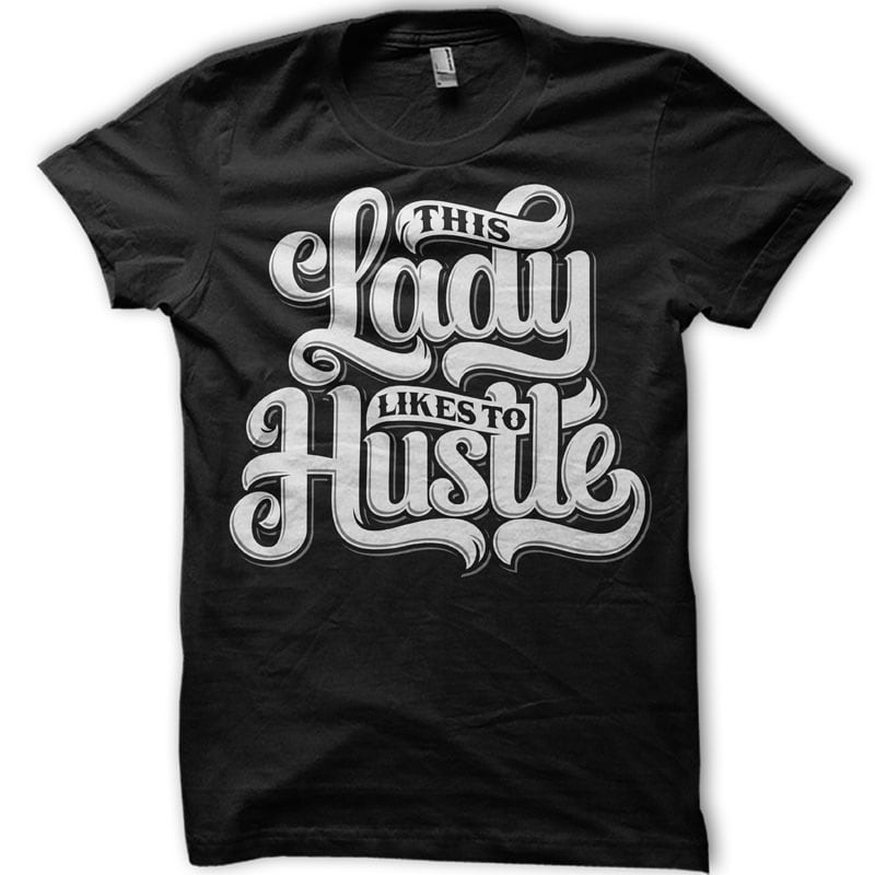 This Lady Likes to Hustle buy t shirt design artwork