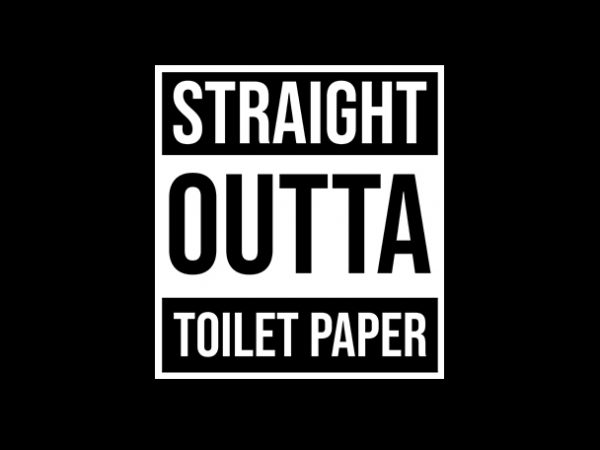 Straight outta toilet paper, we can fight coronavirus, mask, survival, toilet paper, uncle sam, usa, america, covid-19, together we can t shirt design to buy