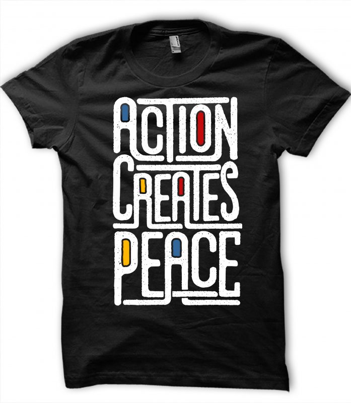 ACTION CREATES PEACE design for t shirt buy t shirt design