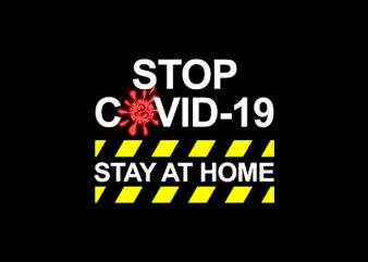 Stop Coronavirus / Covid-19, Stay at Home t shirt design for purchase