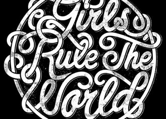 Girls Rule The World buy t shirt design for commercial use