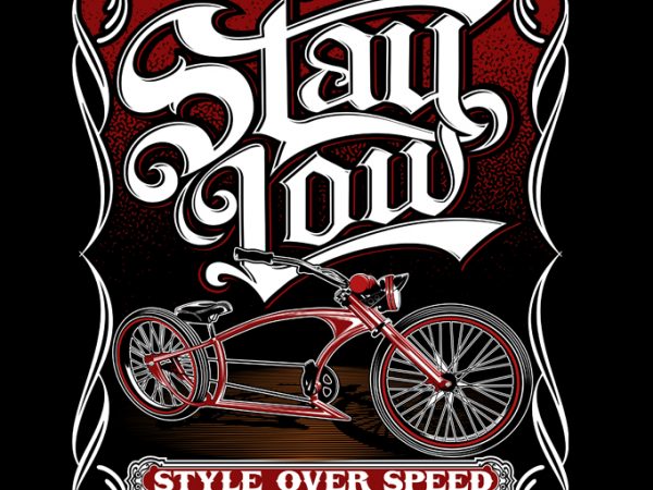 Stay low buy t shirt design for commercial use