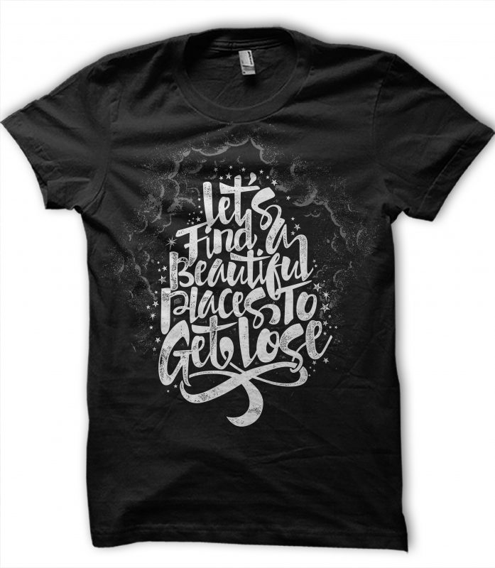Let’s find a beautiful places to get lost graphic t-shirt design