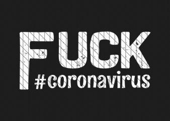F*ck Corona Virus awareness tshirt design