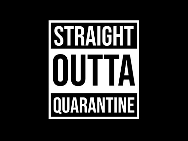 Straight outta quarantine , we can fight coronavirus, mask, survival, toilet paper, uncle sam, usa, america, covid-19, together we can t shirt design to buy