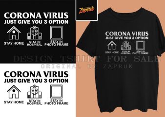 Corona virus give 3 option ready made tshirt design