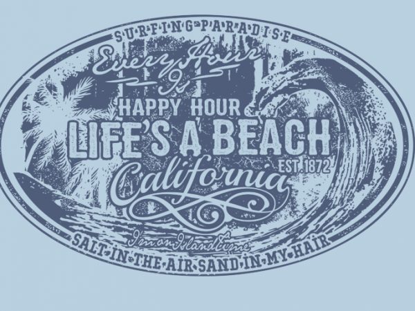 Life’s a beach commercial use t-shirt design