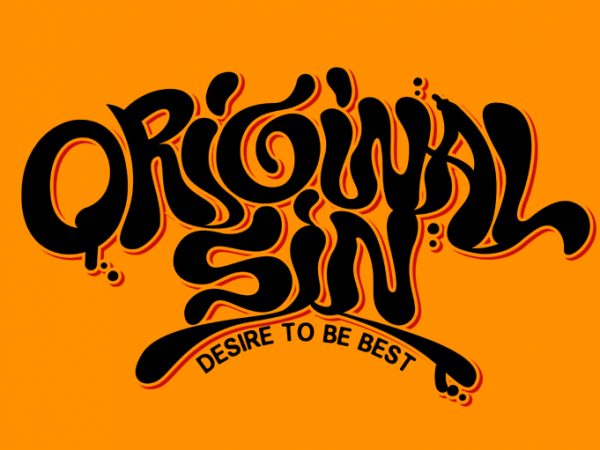 Original sin desire to be best t-shirt design for sale