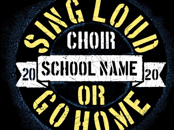 Sing load or go home t shirt design for purchase