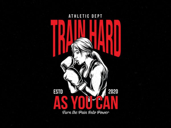Fimale fighter gym train hard turn pain into power vector tshirt design