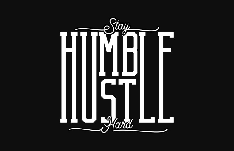 Stay Humble Hustle Hard buy t shirt design for commercial use