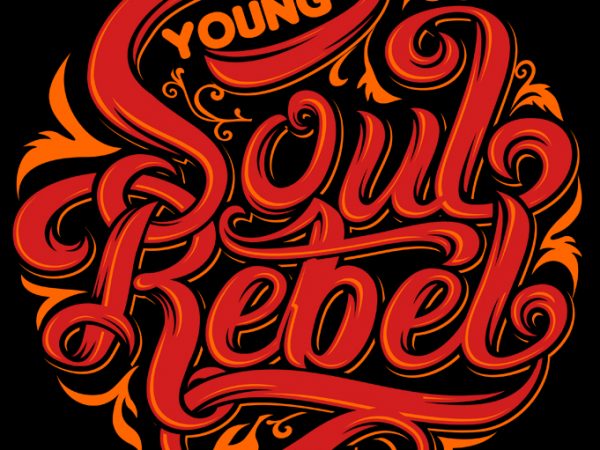 Young soul rebel shirt design png print ready t shirt design