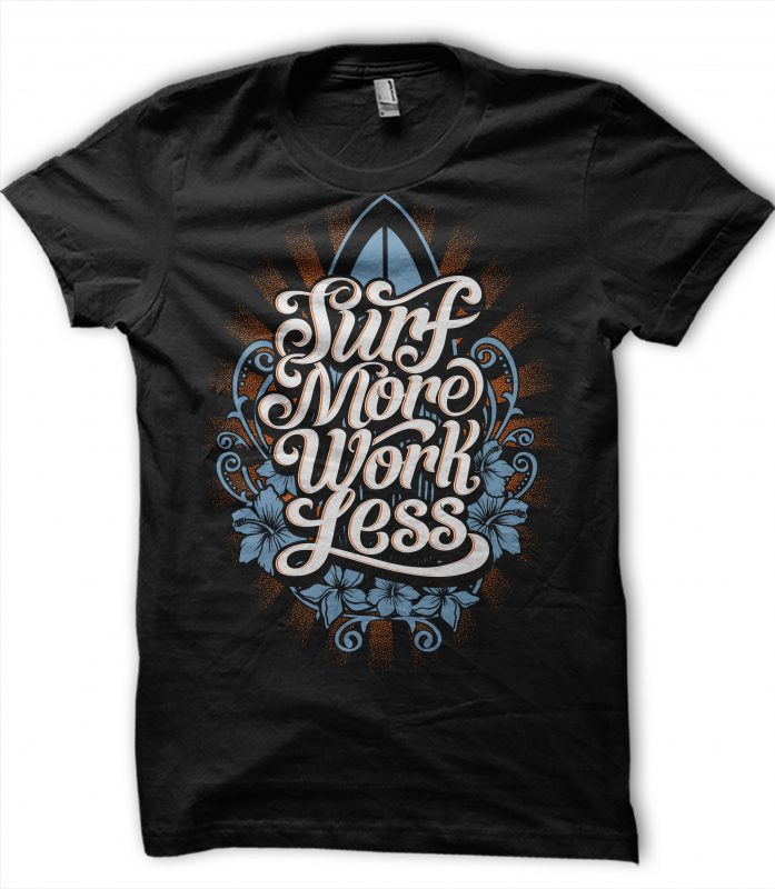 Surf More Work Less commercial use t-shirt design