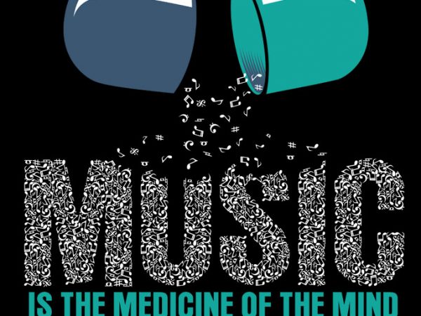 Music is medicine of the mind commercial use t-shirt design