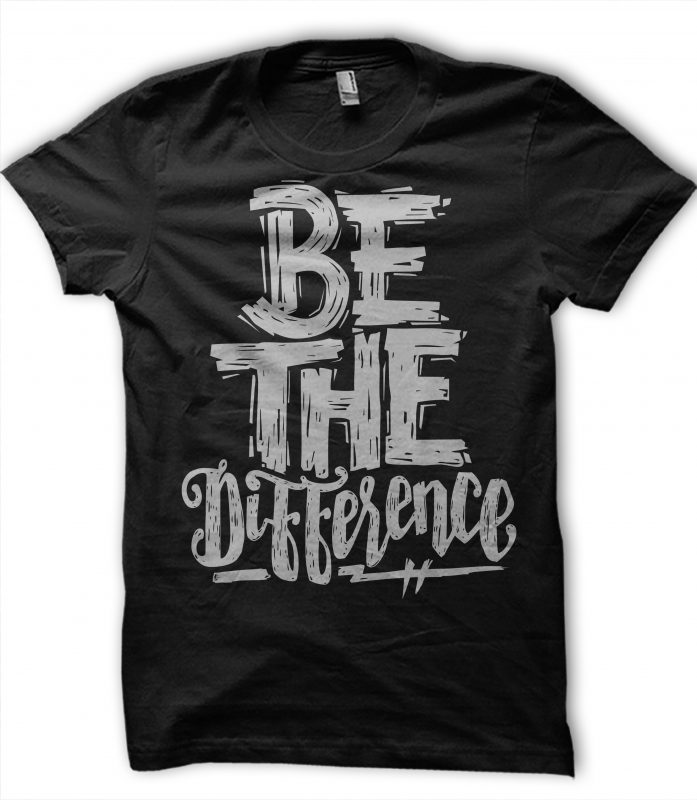 Be The Difference graphic t-shirt design