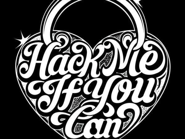 Hack me if you can t-shirt design for sale
