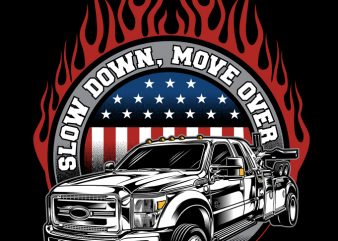 SLOW DOWN, MOVE OVER shirt design png t-shirt design for commercial use