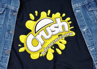 Crush Adenosarcoma SVG – Awareness – Tumor – commercial use t-shirt design