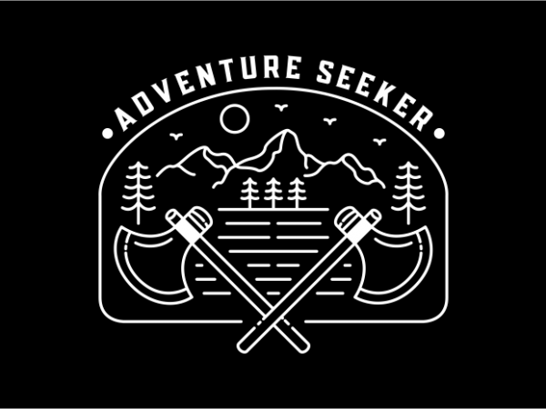 Adventure seeker commercial use t-shirt design