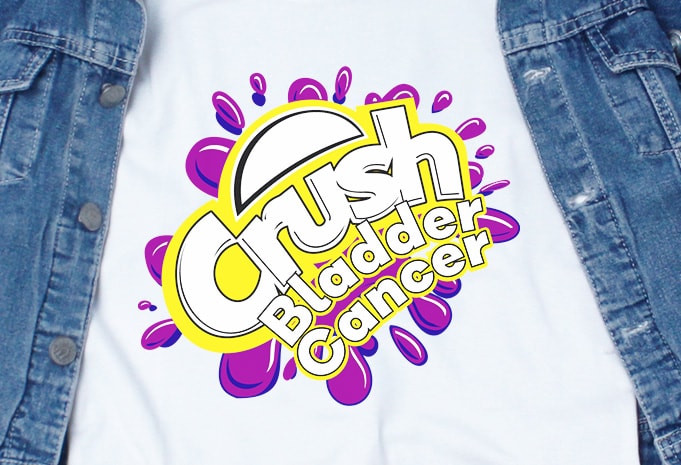 Crush Bladder Cancer SVG – Awareness – Cancer – buy t shirt design for commercial use