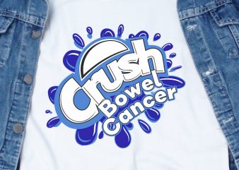 Crush Bowel Cancer SVG – Awareness – Cancer – commercial use t-shirt design