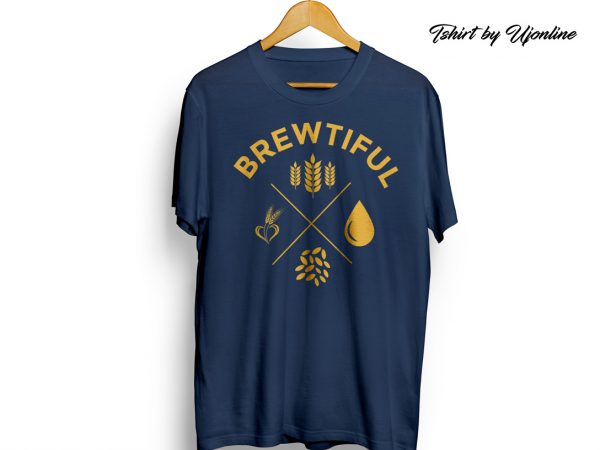 Brewtiful ready made tshirt design