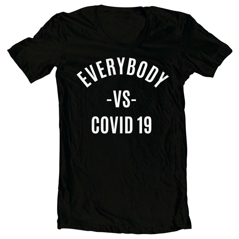 everybody vs covid 19 t-shirt design for commercial use