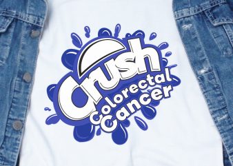 Crush Colorectal Cancer SVG – Awareness – Cancer – buy t shirt design for commercial use