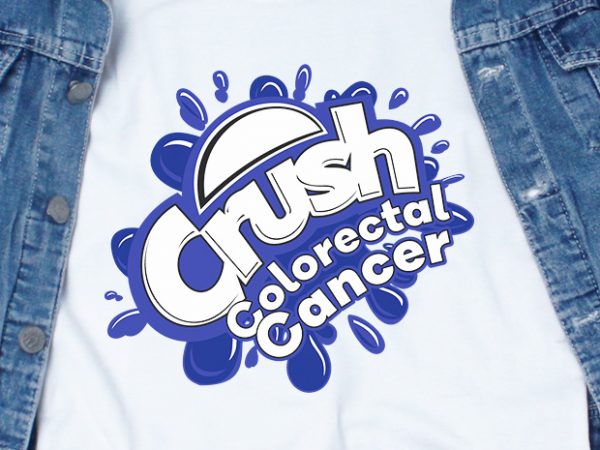 Crush colorectal cancer svg – awareness – cancer – buy t shirt design for commercial use Crush colorectal cancer svg – awareness – cancer – buy t shirt design for commercial use