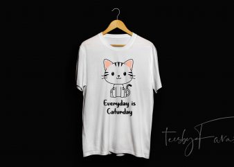 EveryDay Is Caturday cool t shirt design