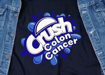 Crush Colon Cancer SVG – Awareness – Cancer – commercial use t-shirt design
