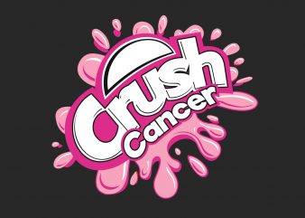 Crush Cancer commercial use t-shirt design