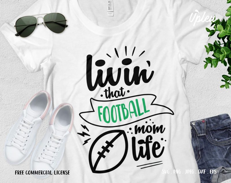 Livin’ That Football Mom Life t shirt design to buy