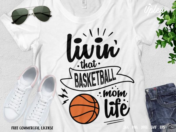 Livin’ that basketball mom life t-shirt design for sale