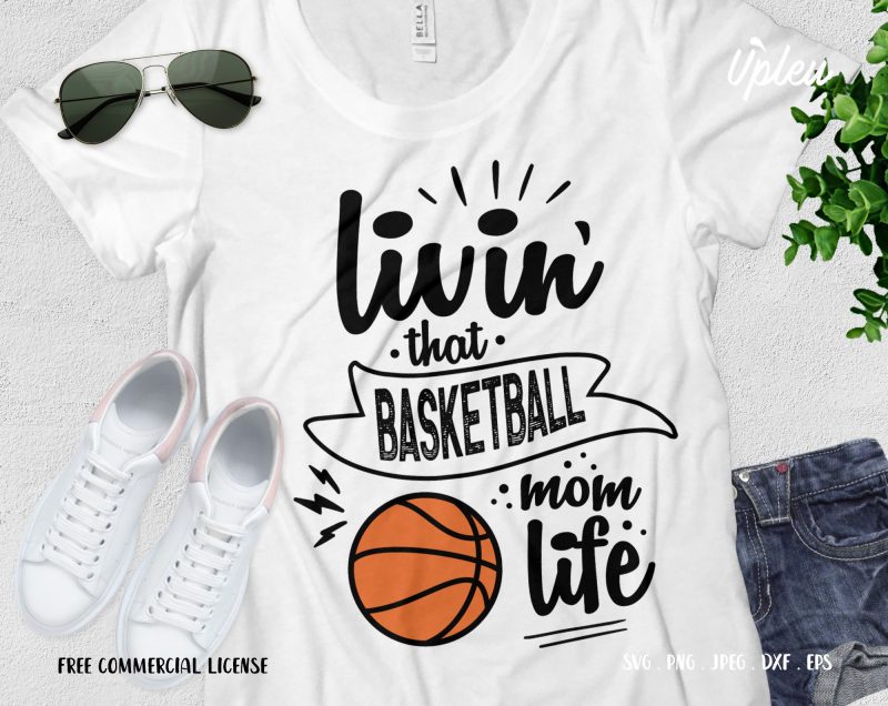 Livin’ That Basketball Mom Life t-shirt design for sale